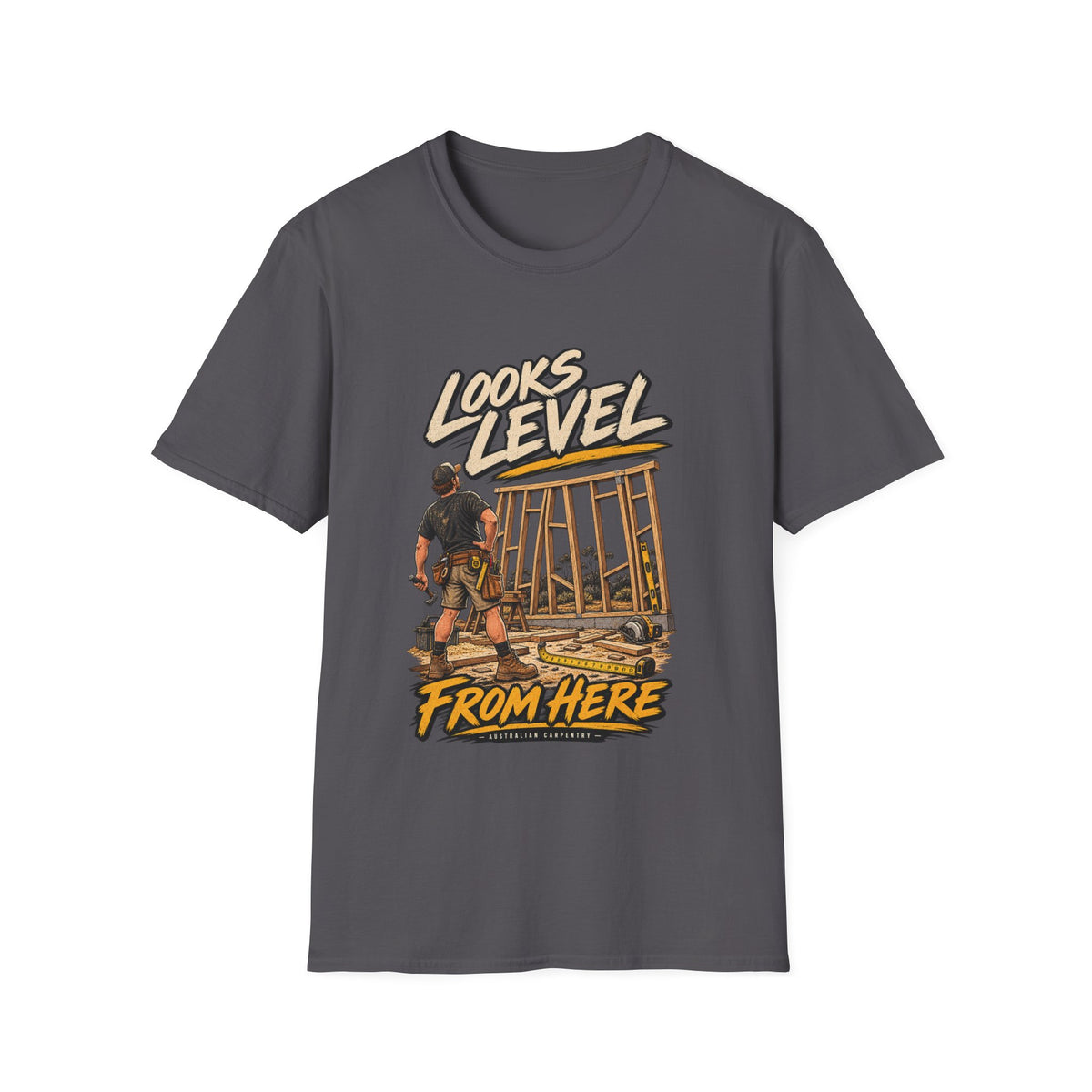 T-Shirt — "Looks Level From Here" Construction Crew Graphic Tee