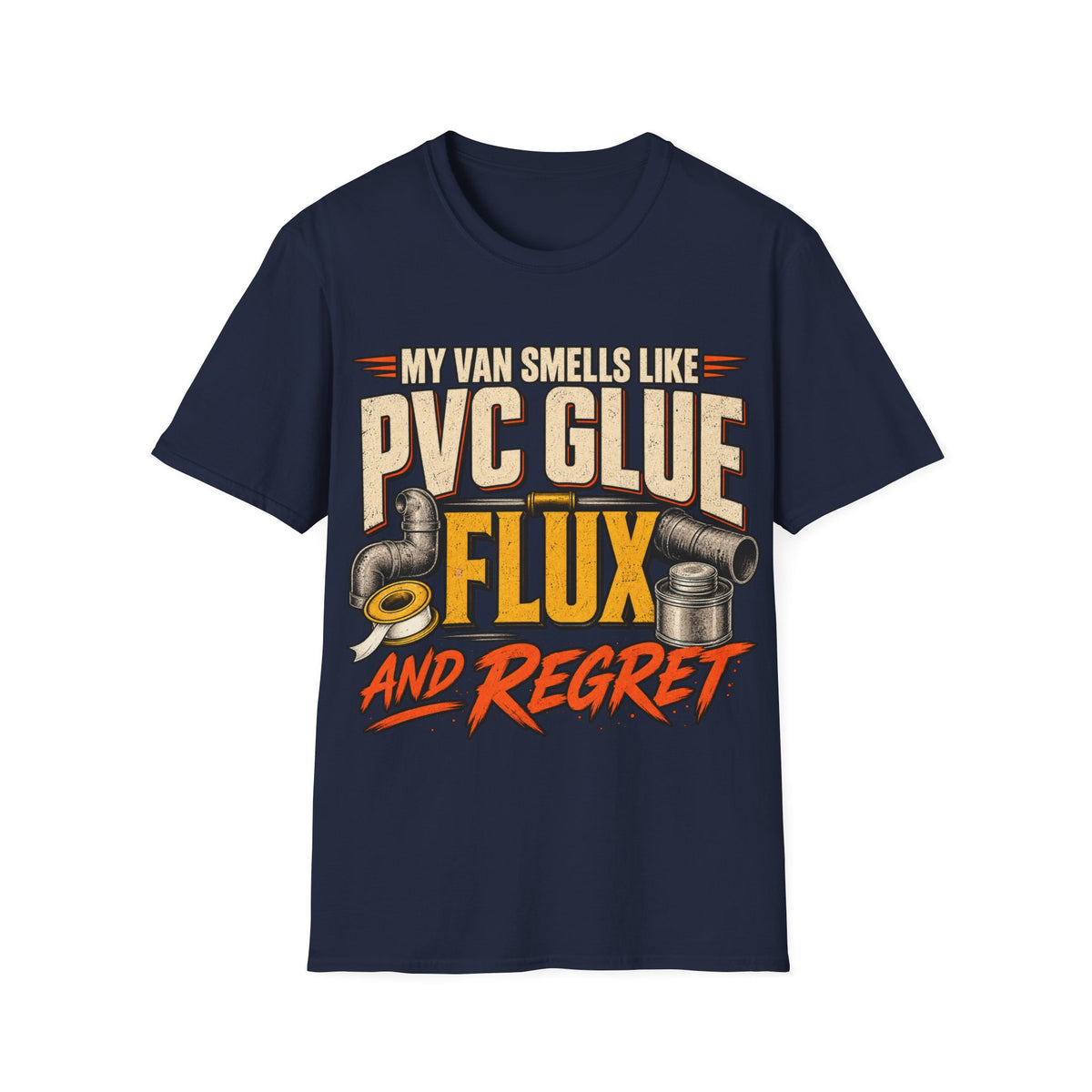PVC Glue & Flux Funny T-Shirt — My Van Smells Like PVC Glue, Flux and Regret