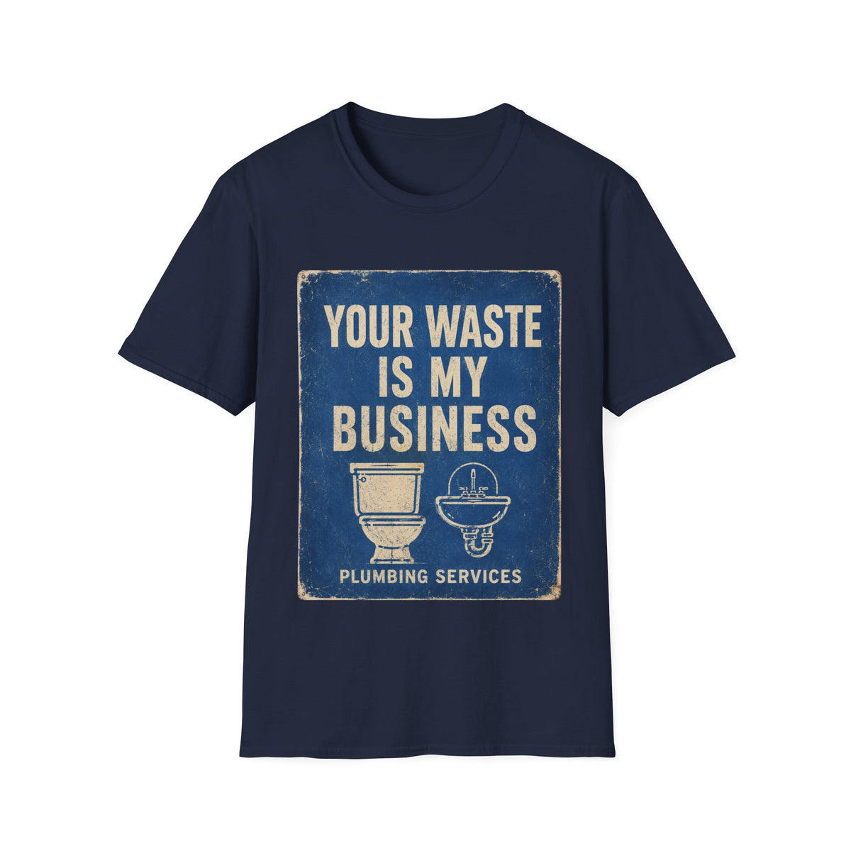 Plumbing T-Shirt — “Your Waste Is My Business” Vintage Service Tee