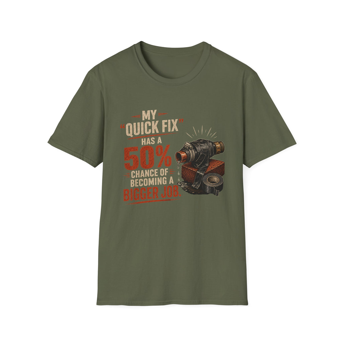 Mechanic T-Shirt — "My 'Quick Fix' Has a 50% Chance of Becoming a Bigger Job" Funny Garage Tee