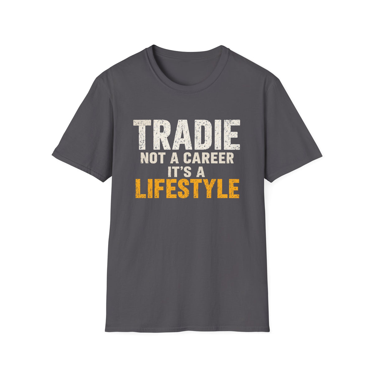 Tradie Lifestyle T-Shirt — "Tradie Not a Career It's a Lifestyle" Workwear Tee