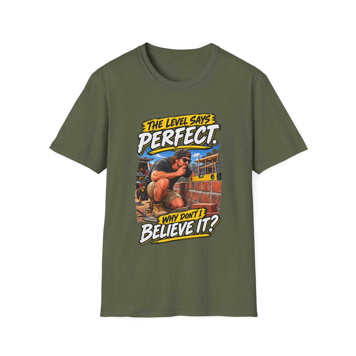 T-Shirt — Vintage Construction Humor “The Level Says Perfect, Why Don’t I Believe It?”