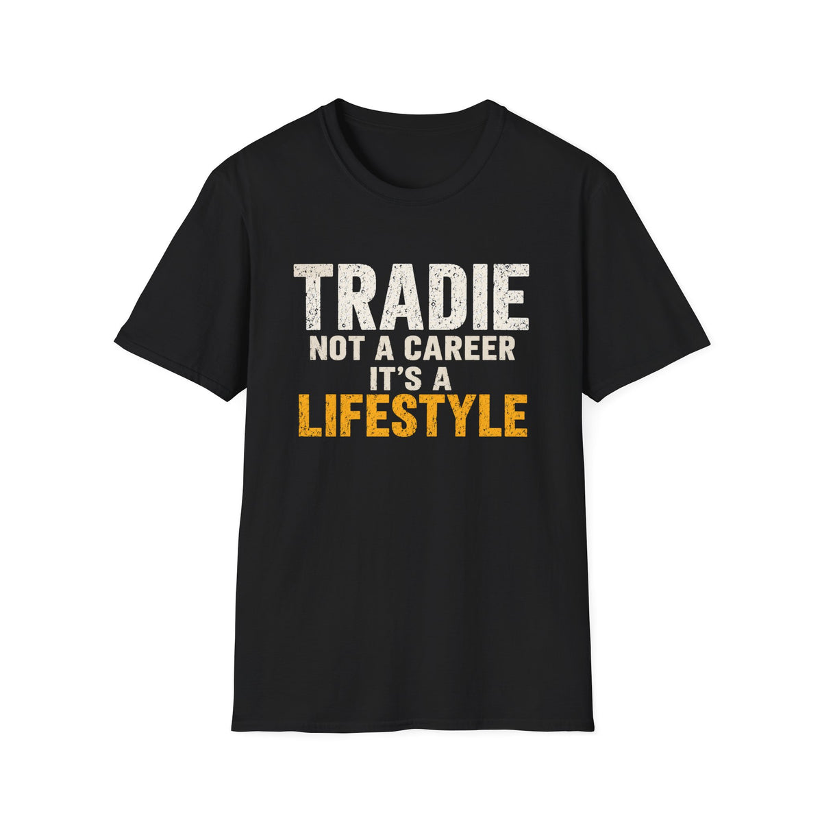 Tradie Lifestyle T-Shirt — "Tradie Not a Career It's a Lifestyle" Workwear Tee
