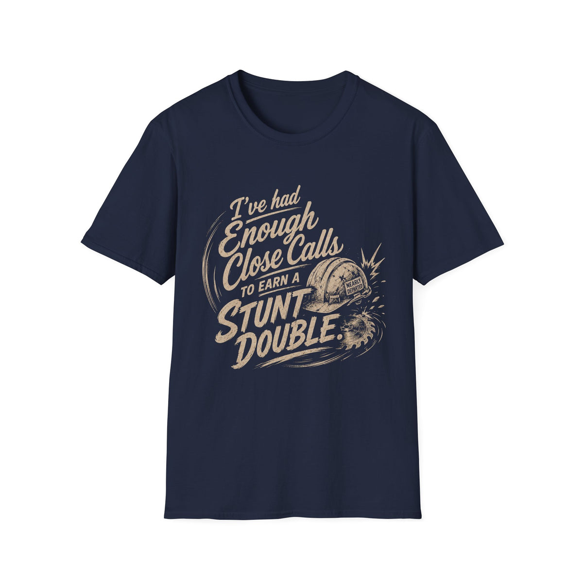 Stunt Double T-Shirt — "I've Had Enough Close Calls to Earn a Stunt Double" Vintage Graphic