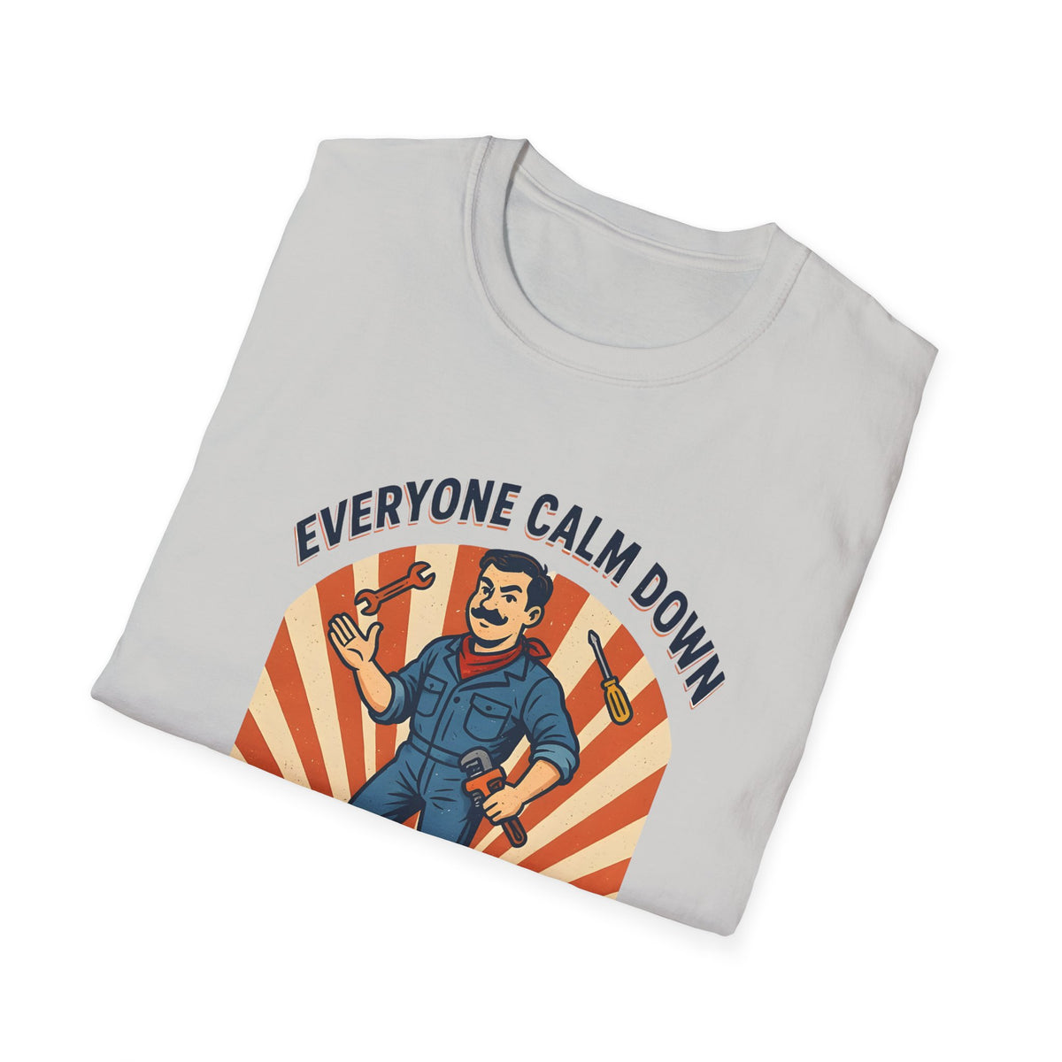 Plumber T-Shirt — "Everyone Calm Down I Got This" Retro Plumbing Tee