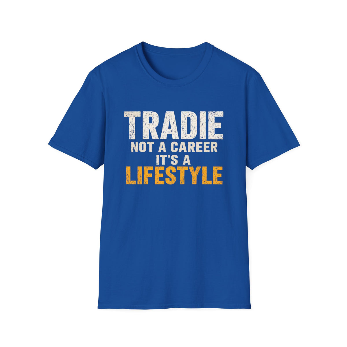 Tradie Lifestyle T-Shirt — "Tradie Not a Career It's a Lifestyle" Workwear Tee