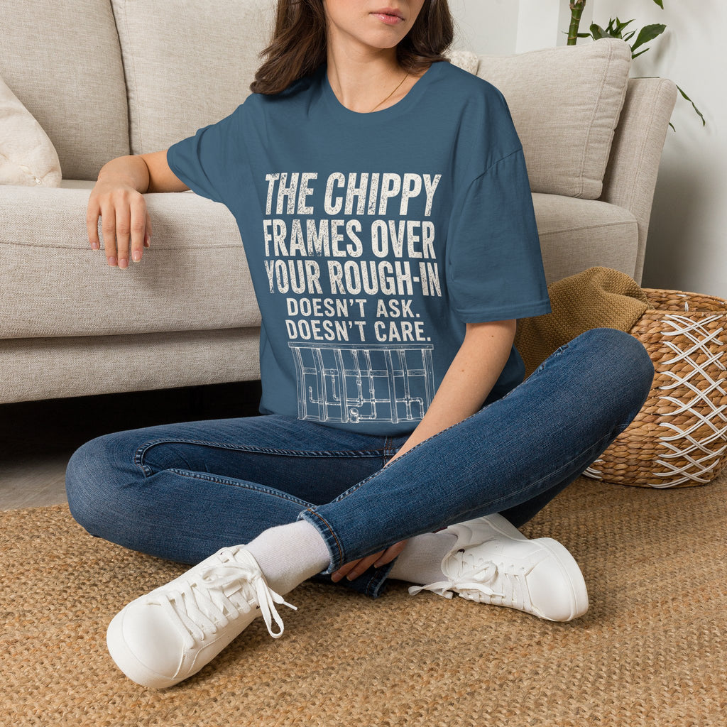 Funny Guitar Player T‑Shirt — “The Chippy Frames Over Your Rough‑In” Musician Tee
