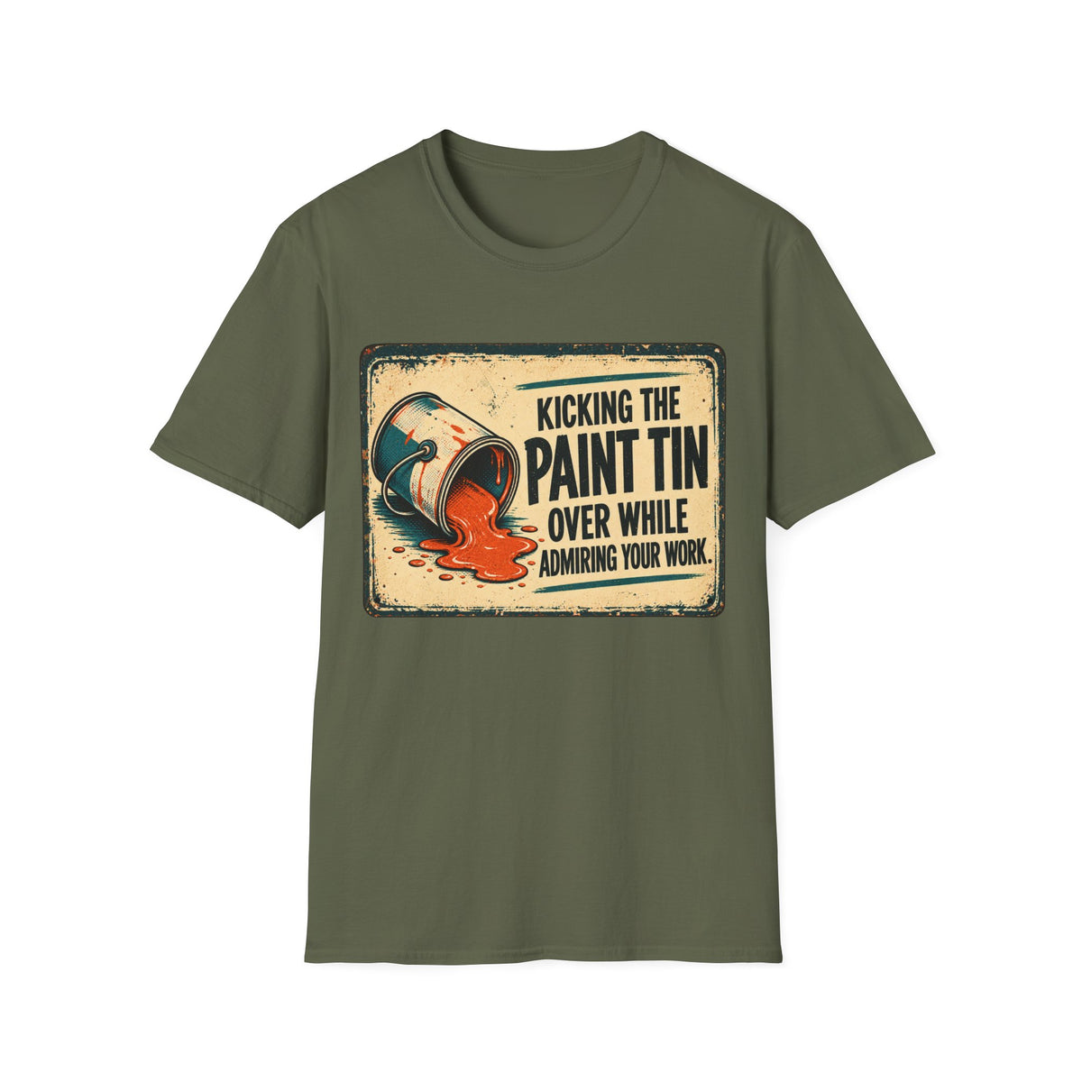T-Shirt — Kicking the Paint Tin Over While Avoiding Your Wife (Funny Retro Painter Tee)
