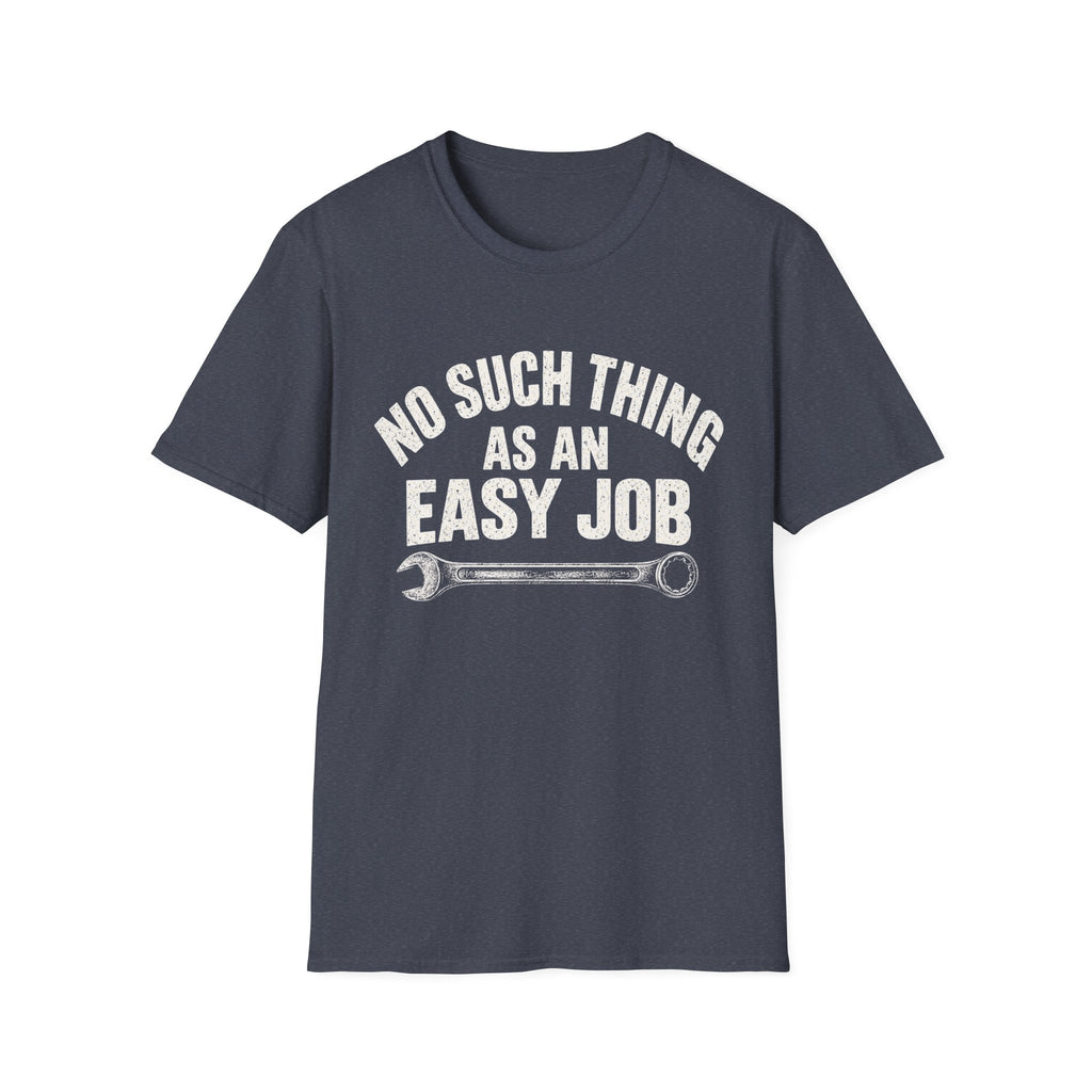 Mechanic T-Shirt — "No Such Thing As An Easy Job" Wrench Tee