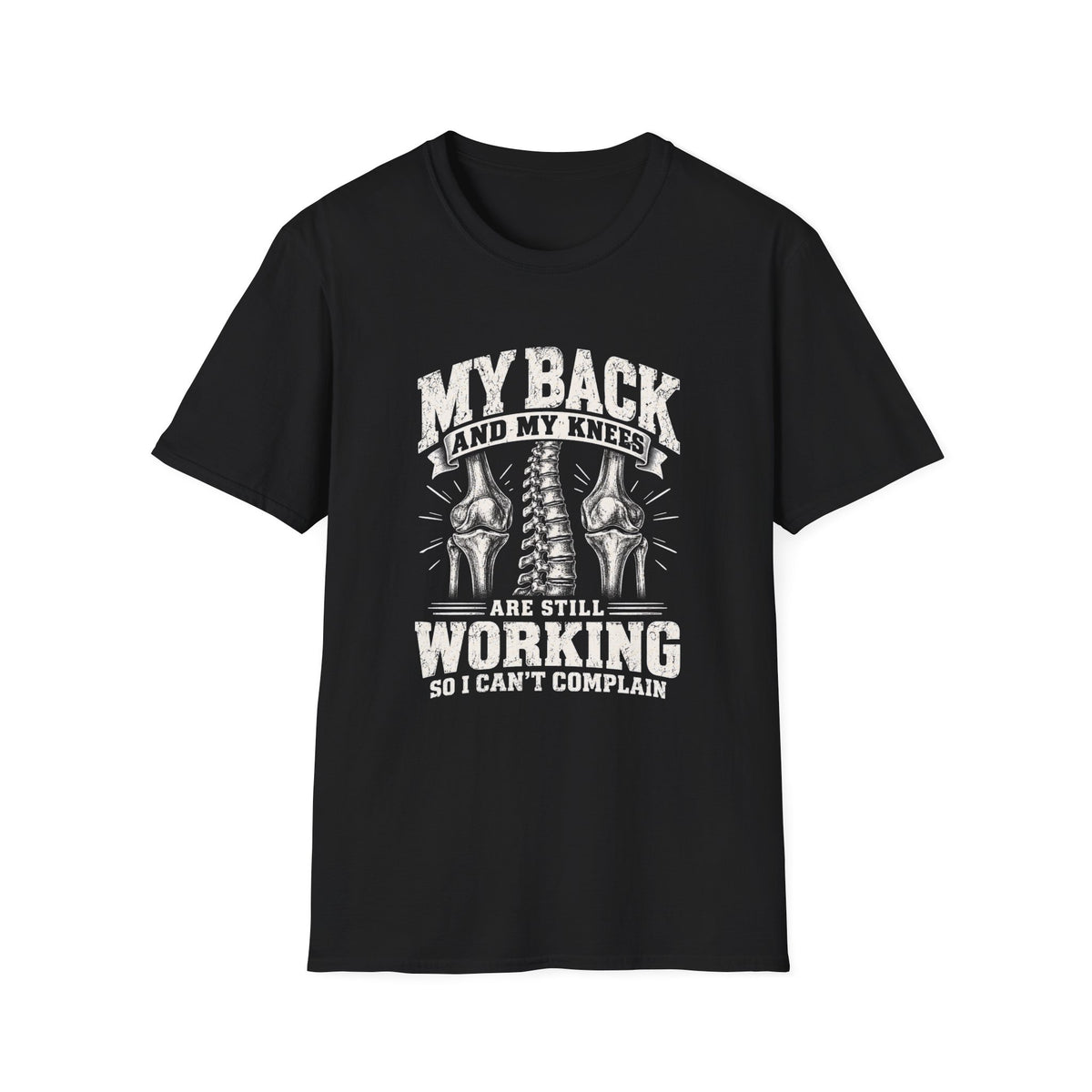 Back & Knees Working T-Shirt — Funny Retirement/Hardworking Spine Graphic Tee