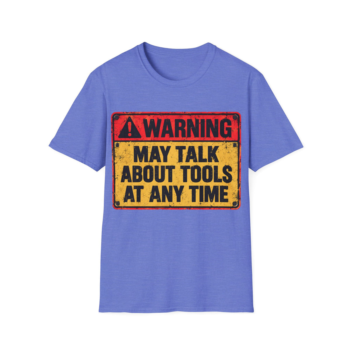 Warning: May Talk About Tools At Any Time T-Shirt