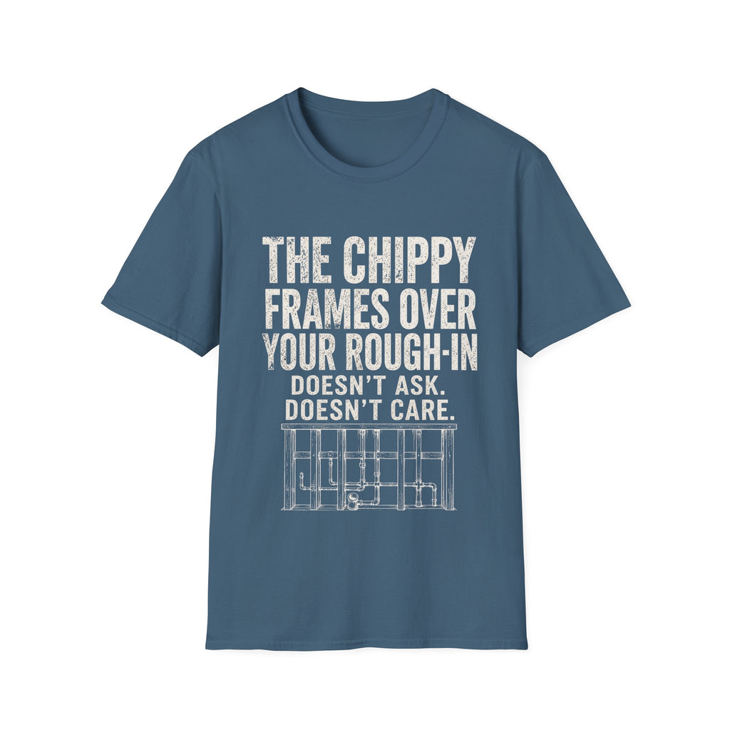 Funny Guitar Player T‑Shirt — “The Chippy Frames Over Your Rough‑In” Musician Tee
