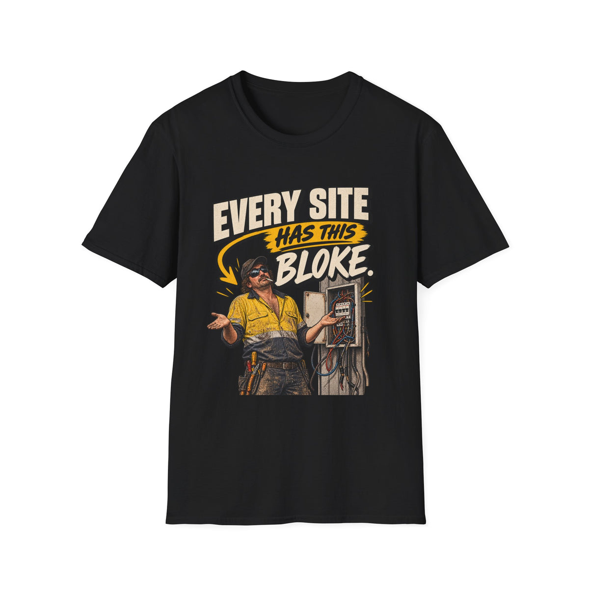 Every Site Has This Bloke T-Shirt — Funny Tradie Construction Work Tee