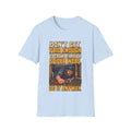 Don't Get Paid Enough to Crawl Through Spider Webs T-Shirt