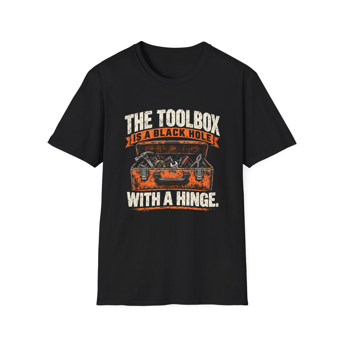 Toolbox Is a Black Hole With a Hinge T-Shirt — Funny Mechanic Carpenter Work Tee
