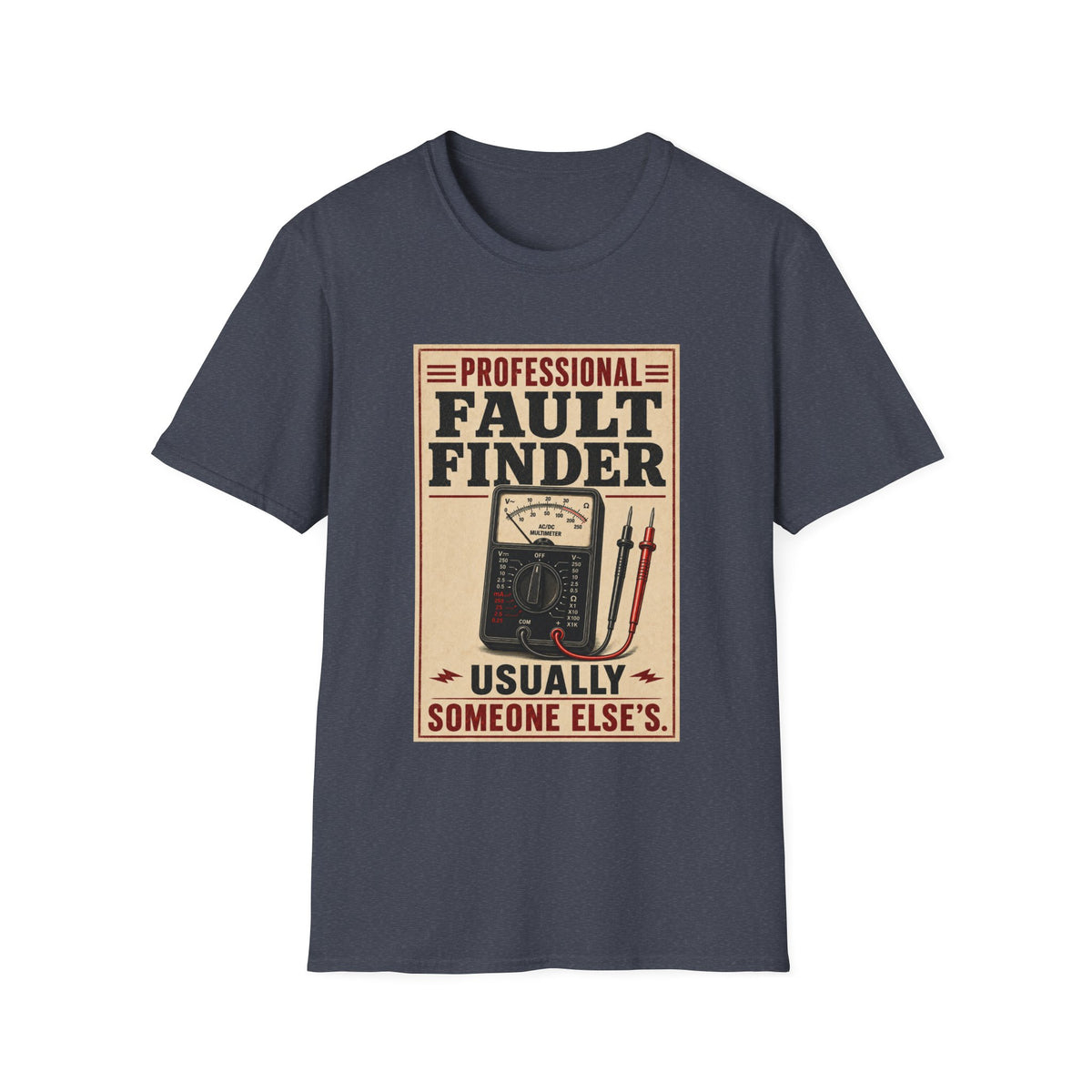 Fault Finder T-Shirt — "Professional Fault Finder Usually Someone Else's" Retro Electrical Tech Tee